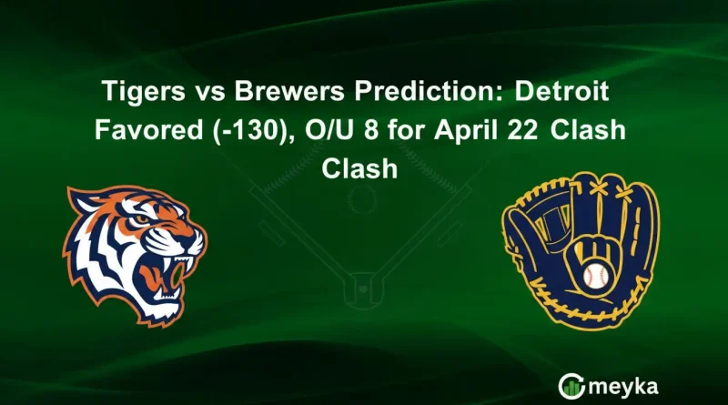 Tigers vs Brewers Prediction: Detroit Favored (-130), O/U 8 for April 22 MLB Clash