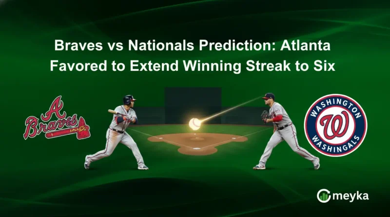 Braves vs Nationals Prediction: Atlanta Favored to Extend Winning Streak to Six