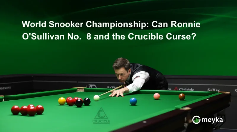World Snooker Championship: Can Ronnie O'Sullivan Claim No. 8 and End the Crucible Curse?