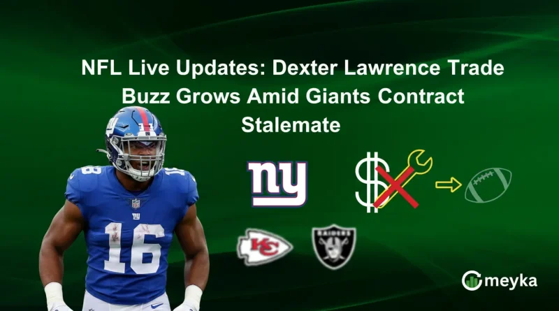 NFL Live Updates: Dexter Lawrence Trade Buzz Grows Amid Giants Contract Stalemate