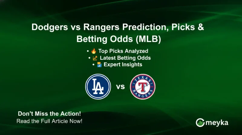 Dodgers vs Rangers Prediction, Picks & Betting Odds (MLB)