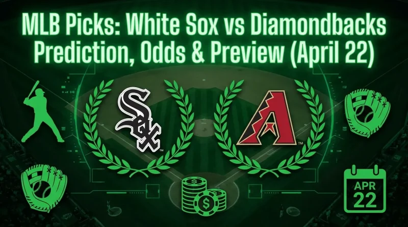 MLB Picks: White Sox vs Diamondbacks Prediction, Odds for (April 23)