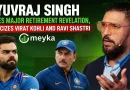 Yuvraj Singh Makes Major Retirement Revelation, Criticizes Virat Kohli and Ravi Shastri