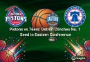 Pistons vs 76ers: Detroit Clinches No. 1 Seed in Eastern Conference