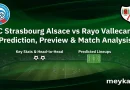 RC Strasbourg Alsace vs Rayo Vallecano: Prediction, Preview & Match Analysis