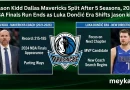 Jason Kidd Dallas Mavericks Split After 5 Seasons, 2024 NBA Finals Run Ends as Luka Dončić Era Shifts jason kidd