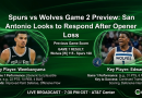 Spurs vs Wolves Game 2 Preview: San Antonio Looks to Respond After Opener Loss