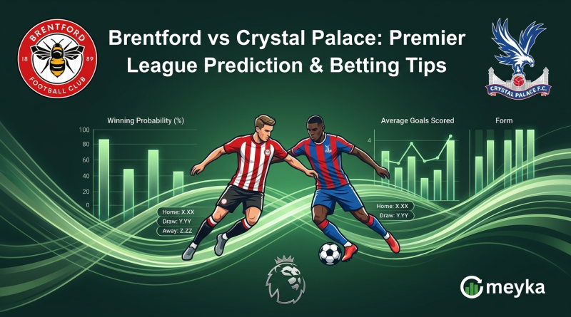 Brentford vs Crystal Palace: Premier League Prediction & Betting Tips