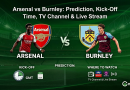 Arsenal vs Burnley: Prediction, Kick-Off Time, TV Channel & Live Stream