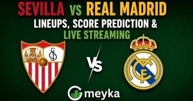 Sevilla vs Real Madrid Lineups, Score Prediction & Live Streaming