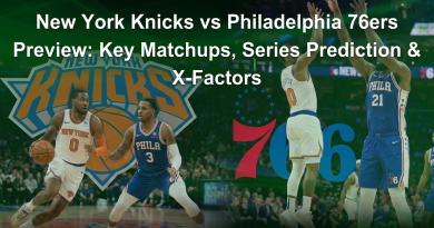 New York Knicks vs Philadelphia 76ers Preview: Key Matchups, Series Prediction & X-Factors