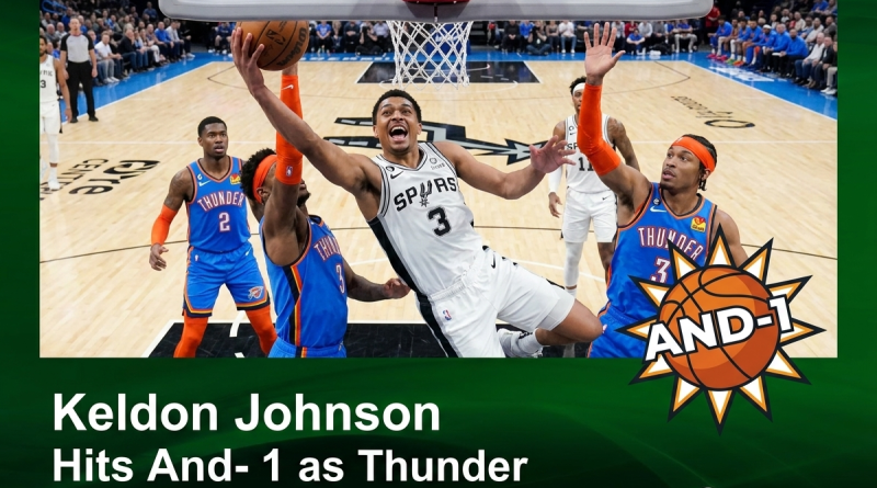 Keldon Johnson Hits And-1 as Thunder Even Series 2-2