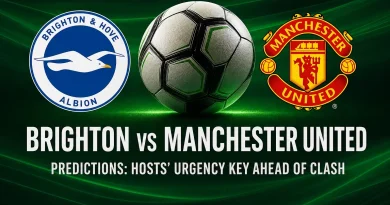 Brighton vs Manchester United Predictions: Hosts’ Urgency Key Ahead of Clash